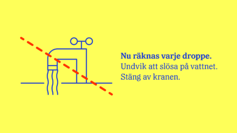 En röd linje tvärs över en rinnande vattenkran. Nu räknas varje droppe. Undvik att slösa på vatten. Stäng av kranen.