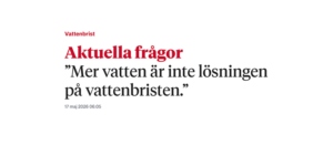 Skärmklipp av rubrik i Sydsvenskan. "Aktuella frågor: Mer vatten är inte lösningen på vattenbristen"